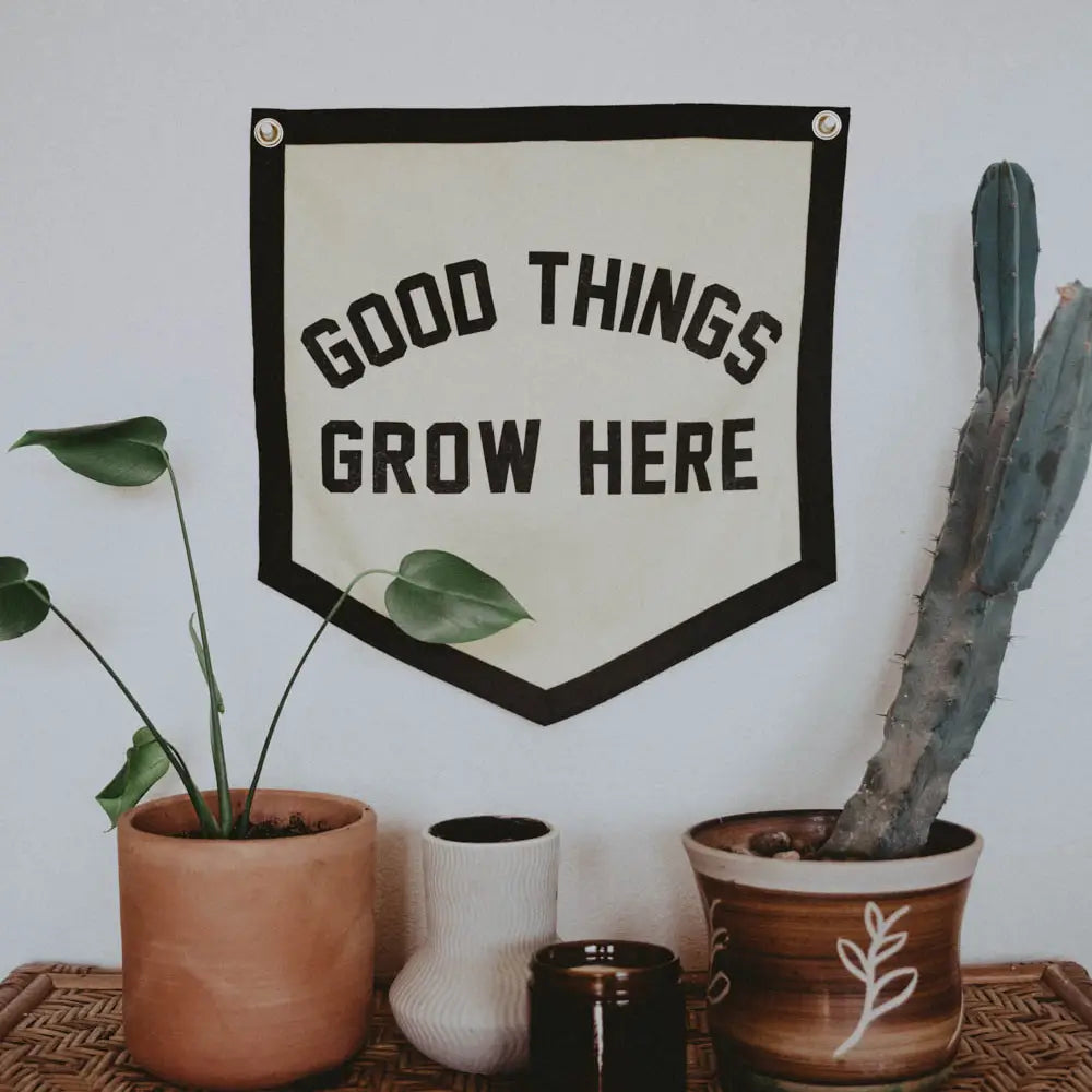 Good Things Grow Here Banner
