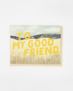 To My Good Friend Grasslands Card